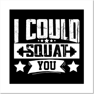 humor workout i could squat you cool weightlifter design girl ego lifting Posters and Art